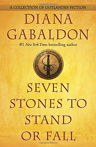 Outlander 12seven Stones To Stand Or Fall Collection Of Shorts Diana Gabaldon
