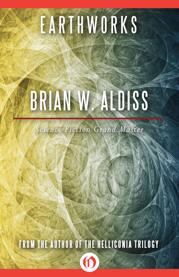 Earthworks Brian W Aldiss