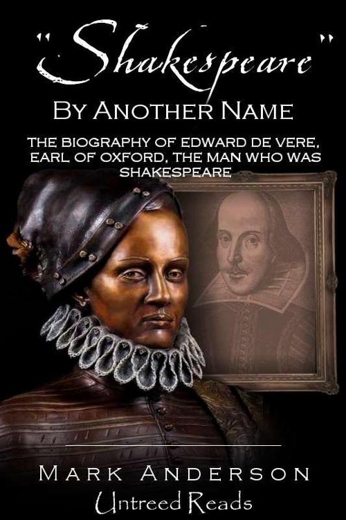 Shakespeare By Another Name Anderson Mark