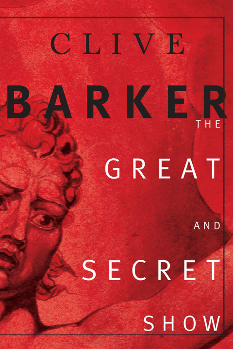 The Great And Secret Show 1st Edition Clive Barker