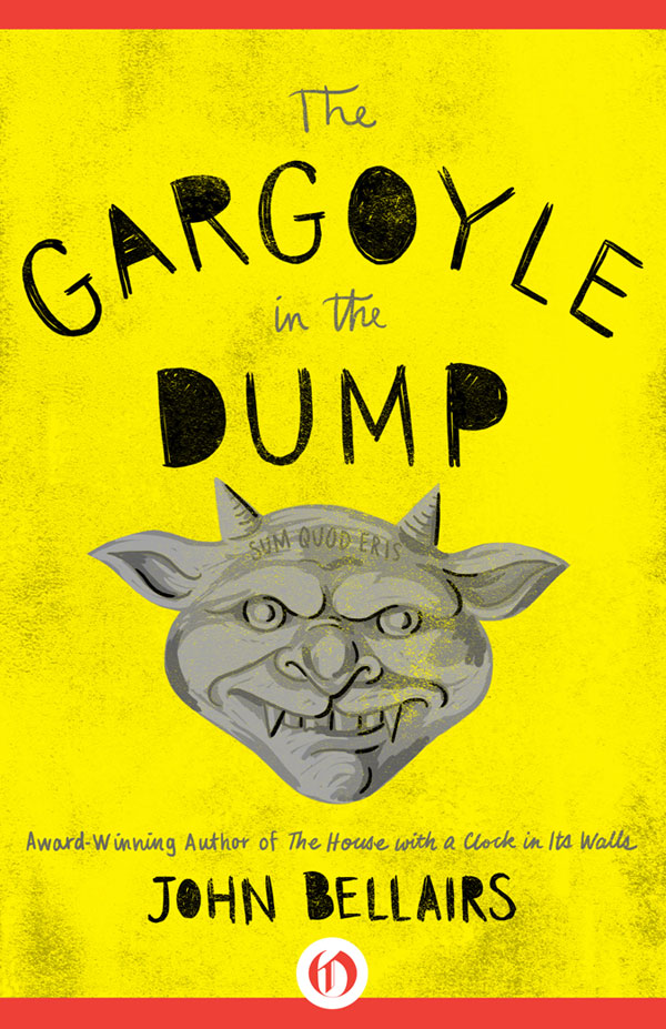 The Gargoyle In The Dump Bellairs John