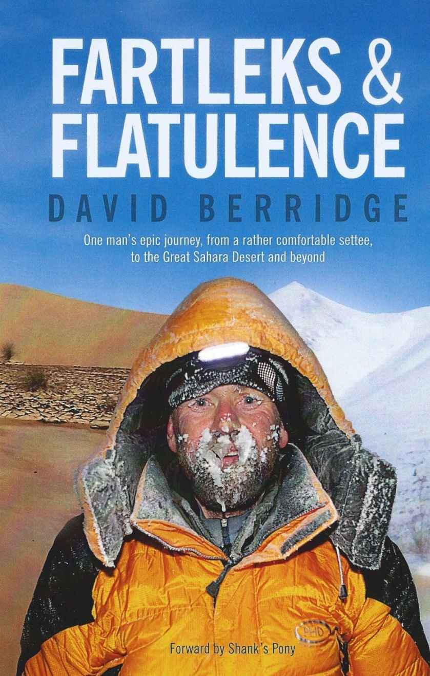 Fartleks And Flatulence One Mans Epic Journey To The Great Sahara Desert And Beyond Berridge David