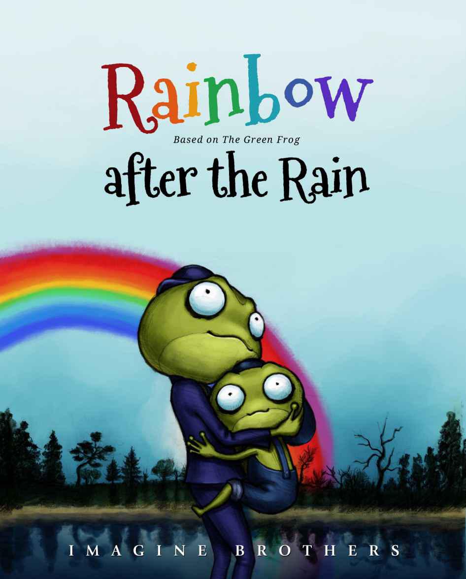 Rainbow After The Rain Based On A Famous Korean Folk Tale The Green Frog Brothers Imagine