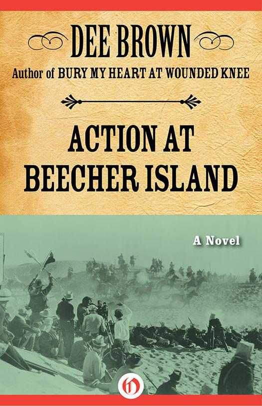 Action At Beecher Island A Novel Brown Dee