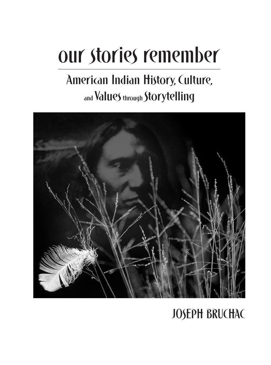 Our Stories Remember American Indian History Culture And Values Through Storytelling Bruchac Joseph
