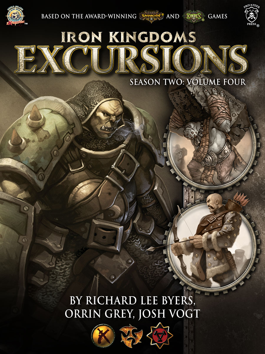 Iron Kingdoms Excursions Season Two Volume Four Byers Richard Lee Grey Orrin Vogt Josh