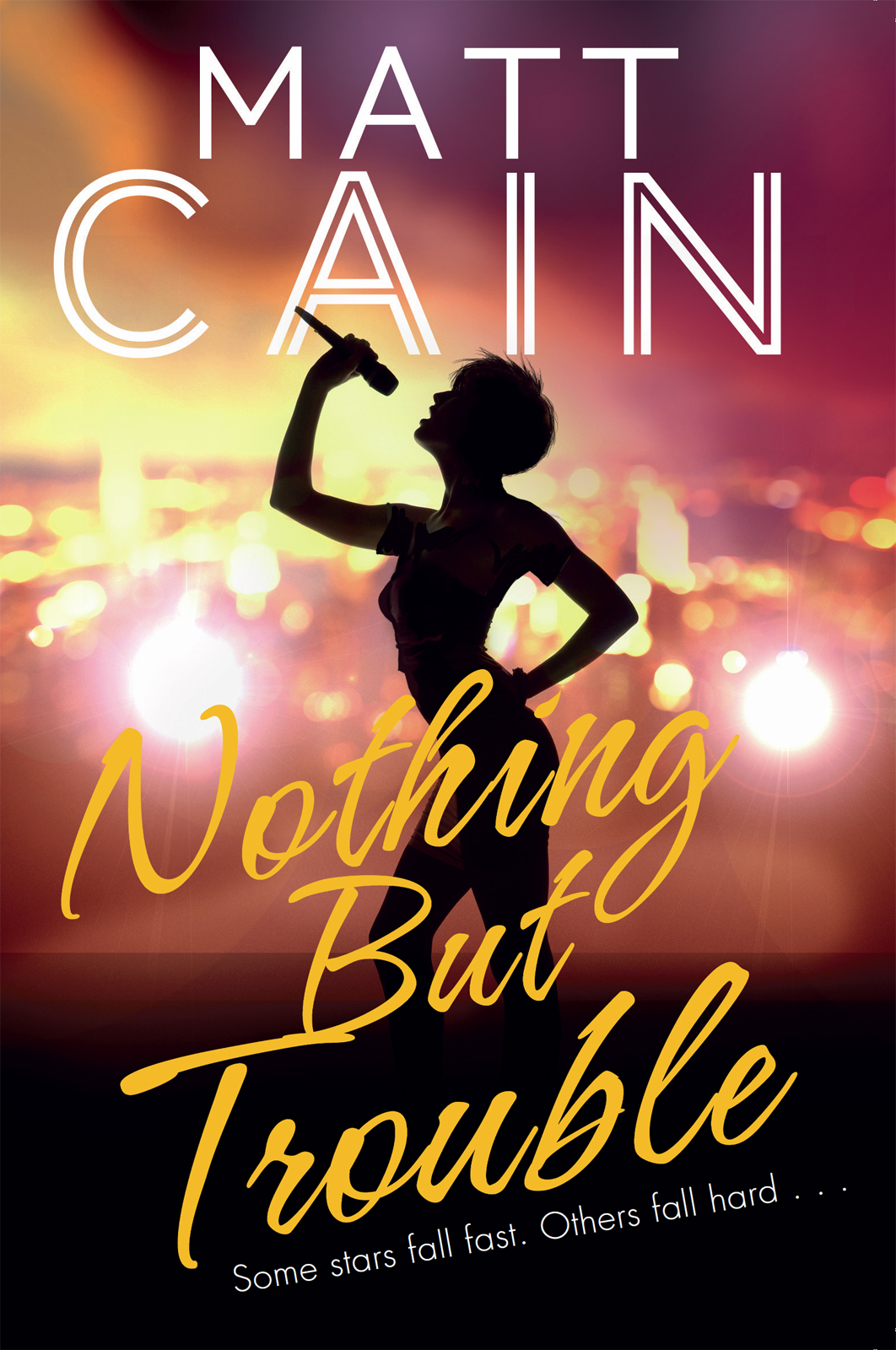 Nothing But Trouble 1st Edition Matt Cain