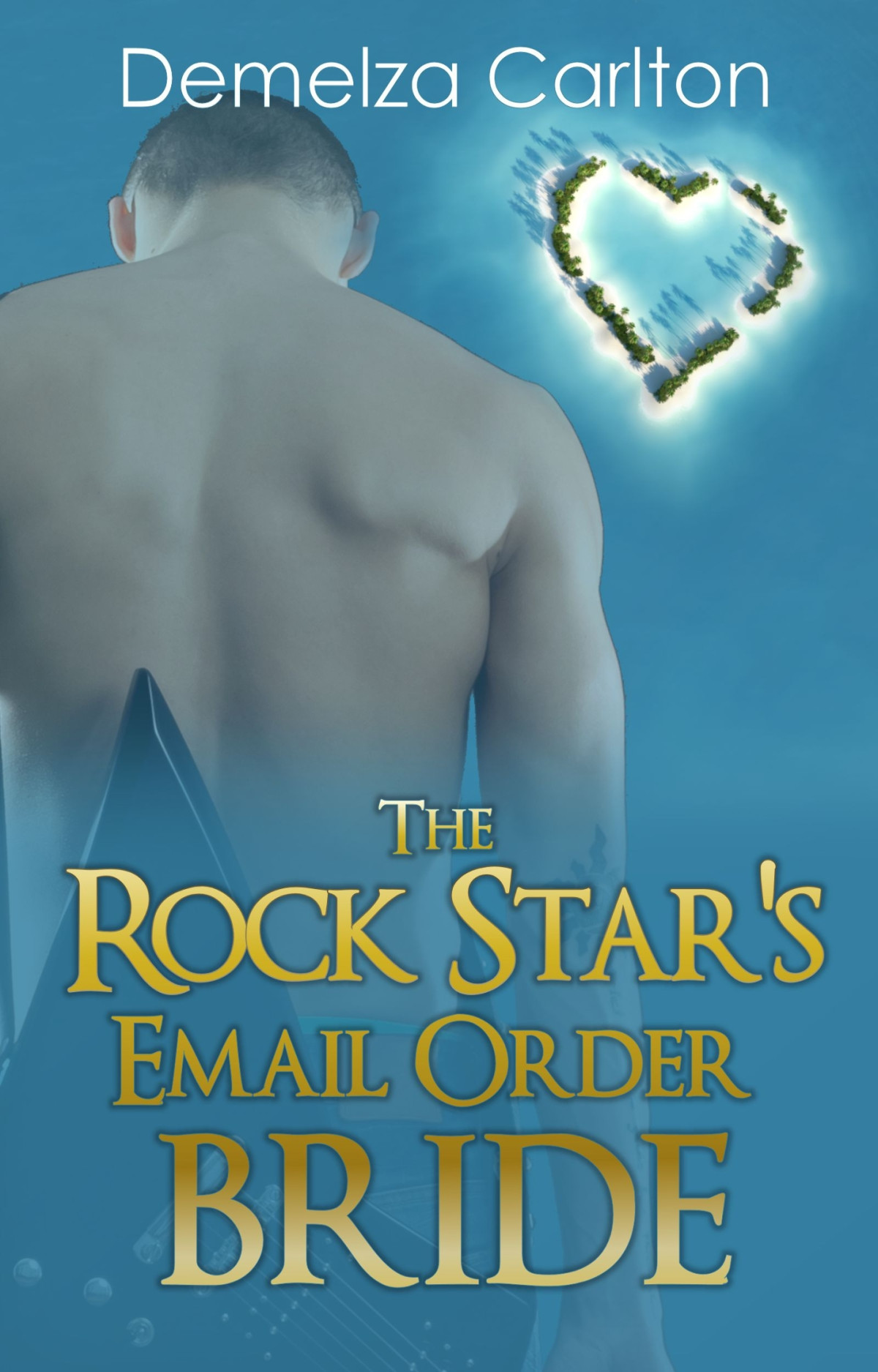 Romance Island Resort 020 Rock Stars Email Order Bride Demelza Carlton