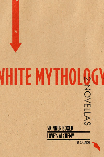 White Mythology Skinner Boxed Loves Alchemy Clarke W D
