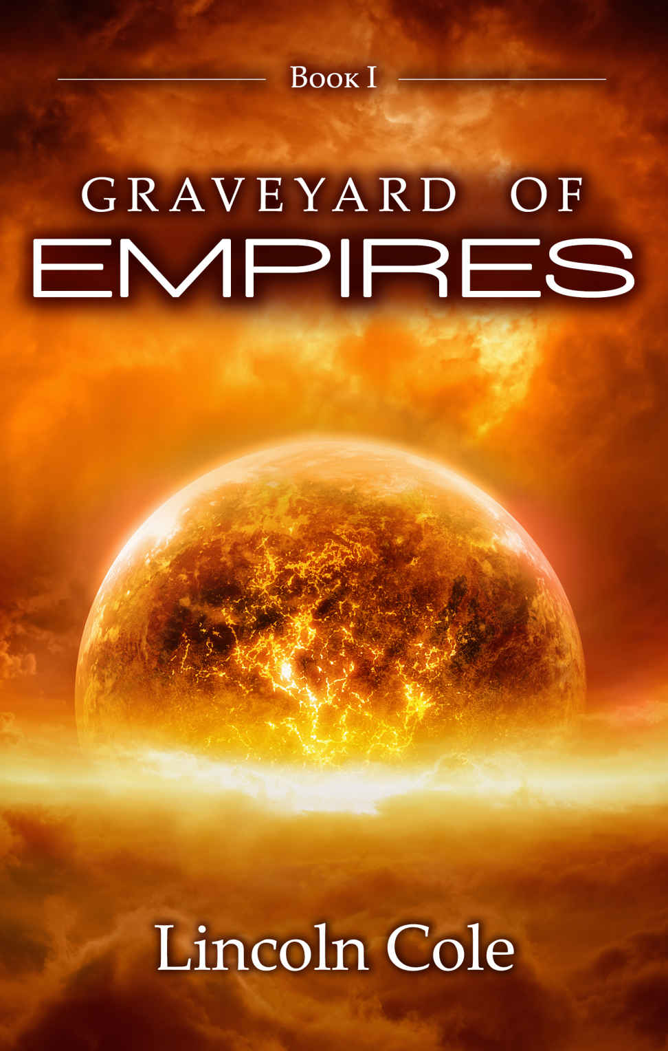 Graveyard Of Empires Cole Lincoln