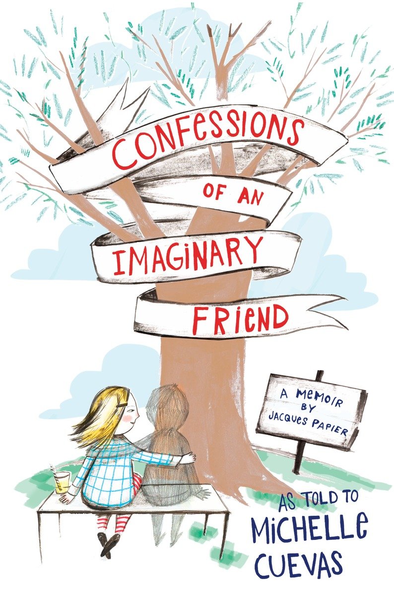 Confessions Of An Imaginary Friend A Memoir Cuevas Michelle Papier Jacques