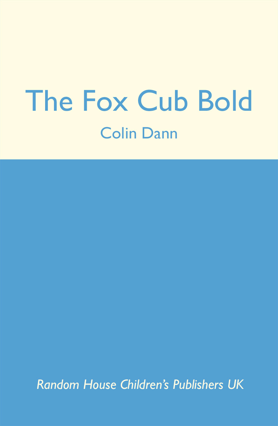 The Fox Cub Bold Dann Colin