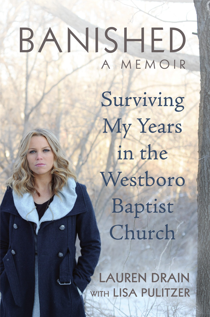 Banished Surviving My Years In The Westboro Baptist Church Drain Lauren Pulitzer Lisa