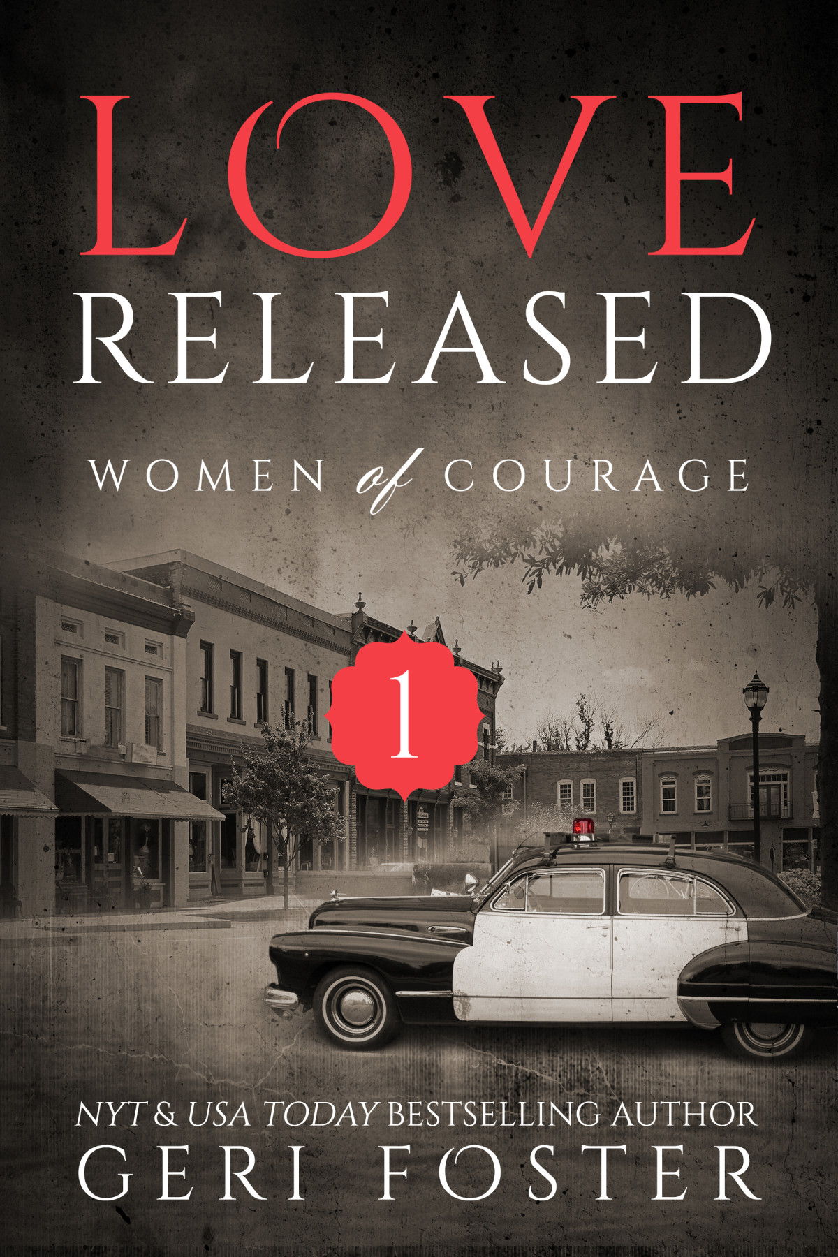 Love Released Women Of Courage Book One Foster Geri