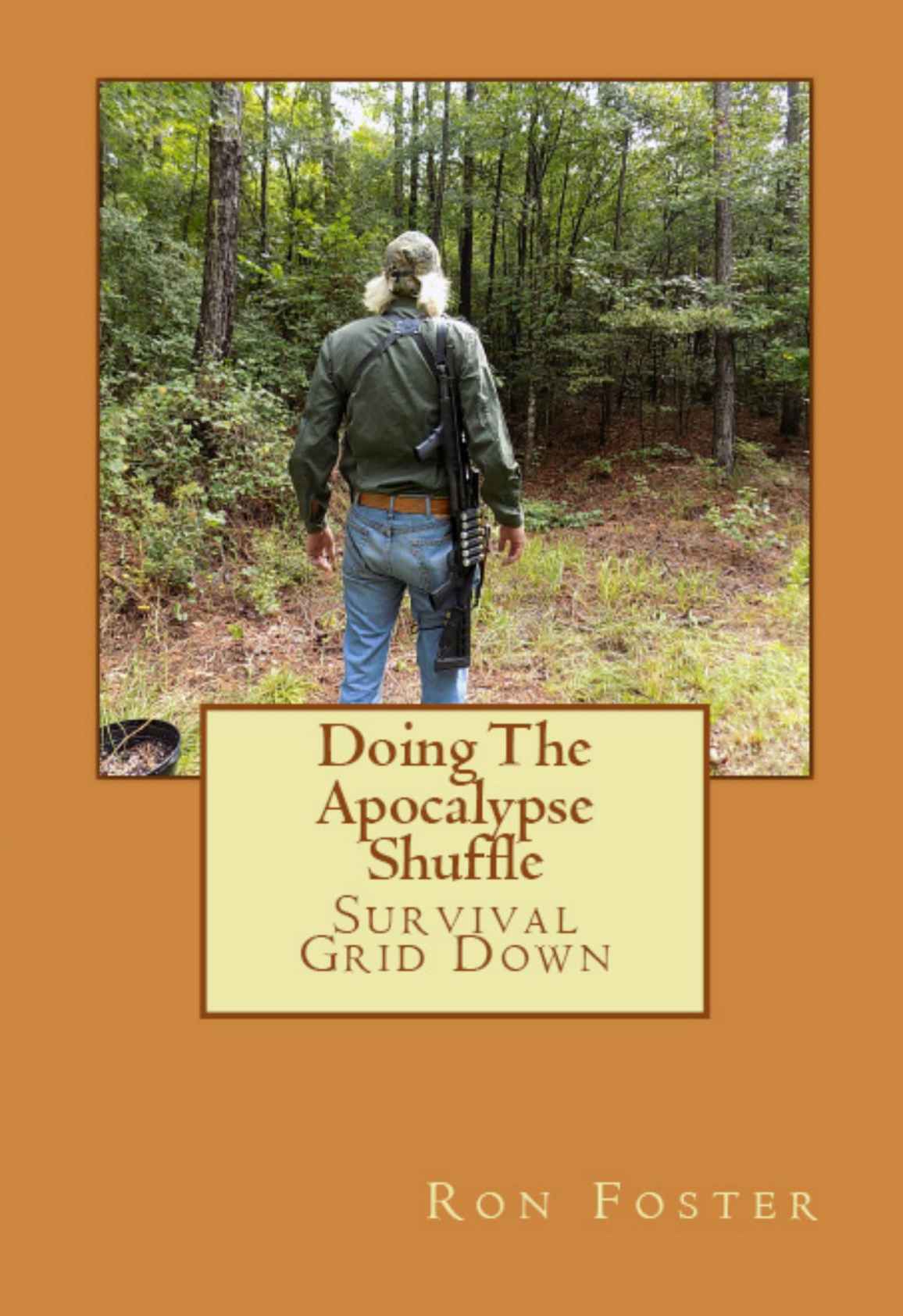 Old Preppers Die Hard 2 Doing The Apocalypse Shuffle Ron Hollis Foster