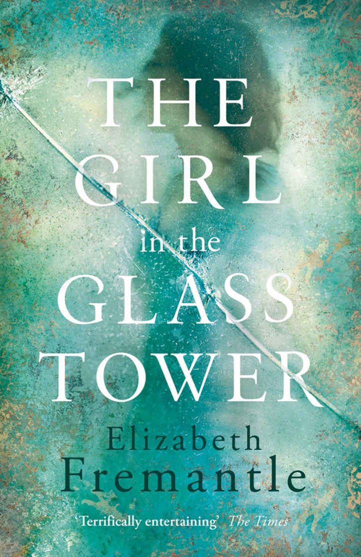 The Girl In The Glass Tower Fremantle Elizabeth