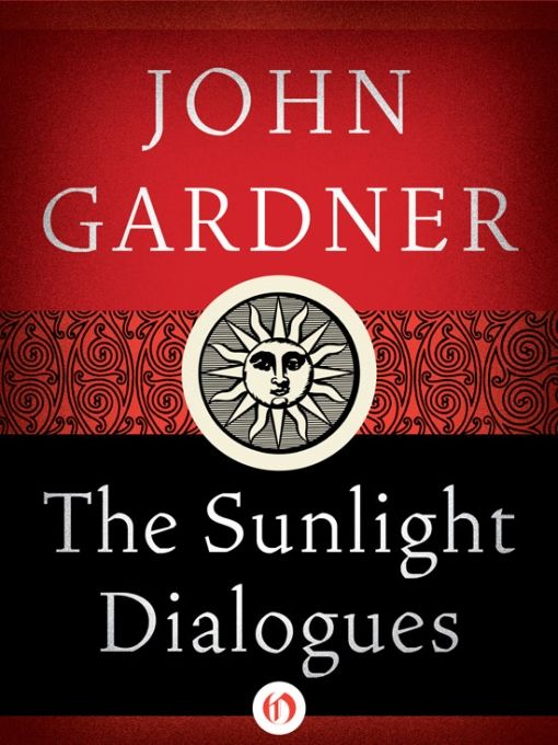 The Sunlight Dialogues Gardner John