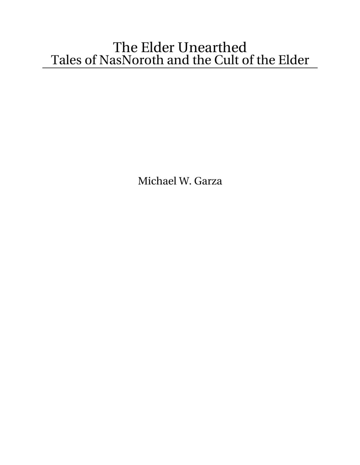 The Elder Unearthed Garza Michael