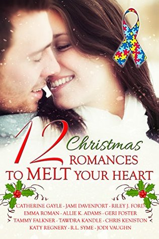12 Christmas Romances To Melt Your Heart Anthology Gayle Catherine Davenport Jami Ford Riley J