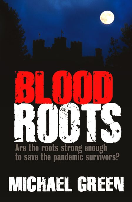 Blood Roots Are The Roots Strong Enough To Save The Pandemic Survivors Green Michael