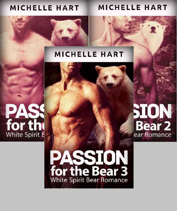 Passion For The Bear 3 Compilation White Spirit Bear Romance Shifter Erotic Romance Suspense Paranormal New Adult Romance Hart Michelle