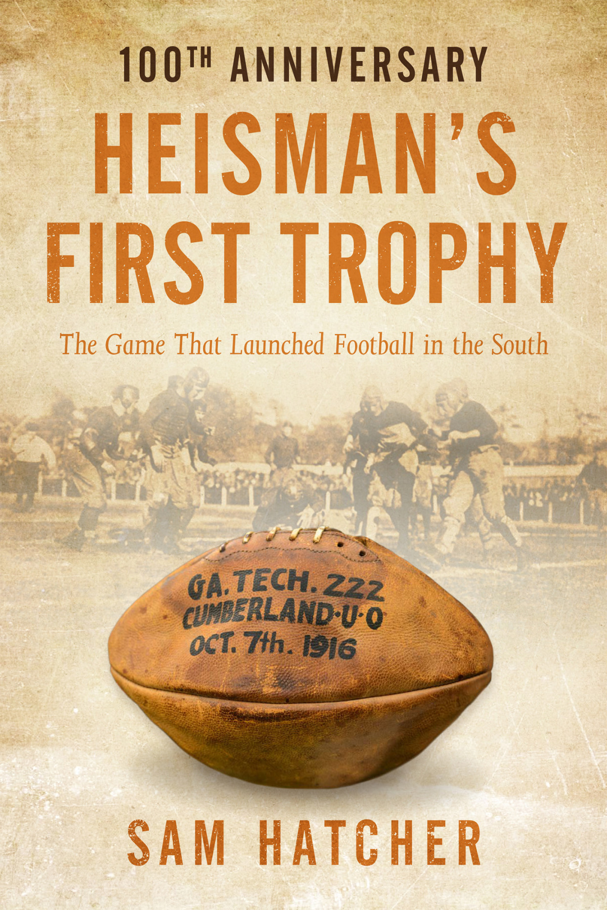 Heismans First Trophy The Game That Launched Football In The South Hatcher Sam