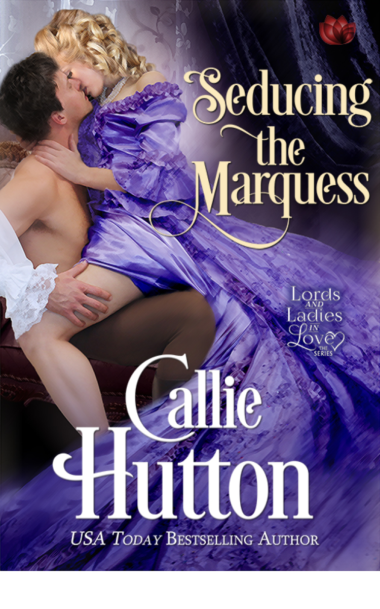 Seducing The Marquess Hutton Callie