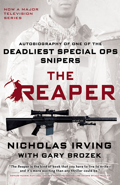 The Reaper Autobiography Of One Of The Deadliest Special Ops Snipers Irving Nicholas Brozek Gary