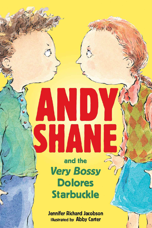 Andy Shane And The Very Bossy Dolores Starbuckle Jacobson Jennifer Richard