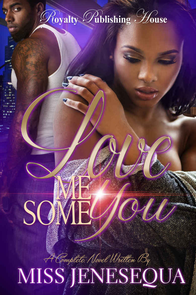 Love Me Some You A Complete Novel Jenesequa Miss
