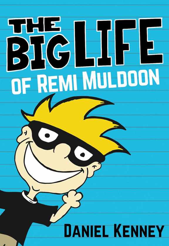 The Big Life Of Remi Muldoon Kenney Daniel