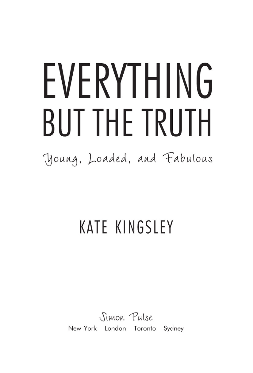 Everything But The Truth Secrets And Liars Kingsley Kate