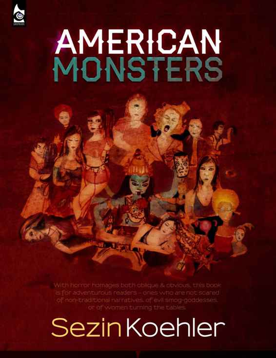 American Monsters Koehler Sezin