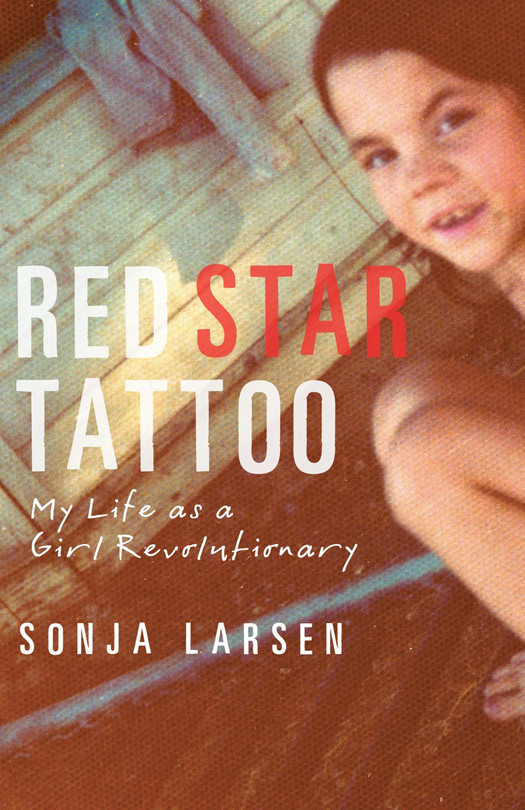 Red Star Tattoo My Life As A Girl Revolutionary Larsen Sonja