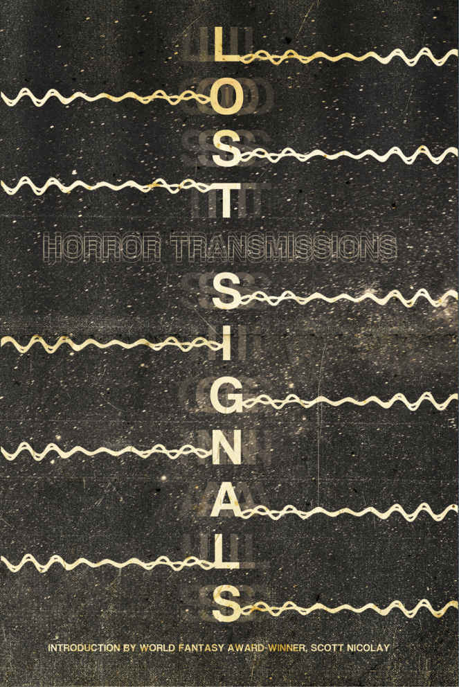 Lost Signals Malerman Josh Walters Damien Angelica Bartlett Matthew M Keaton David James