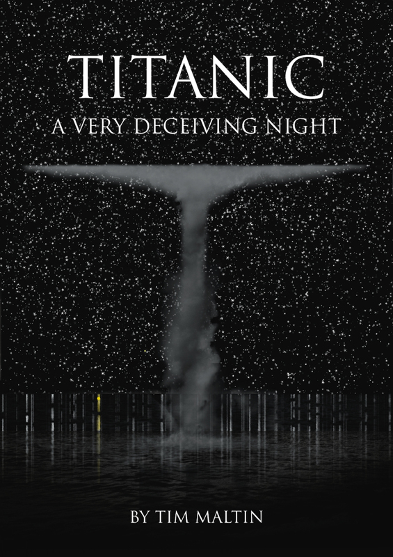 Titanic A Very Deceiving Night Tim Maltin
