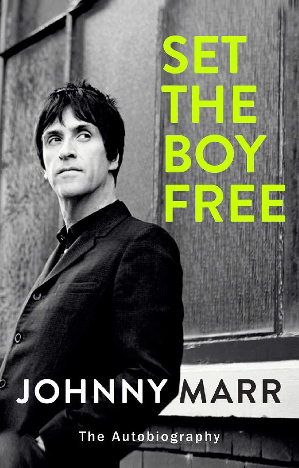 Set The Boy Free The Autobiography Johnny Marr