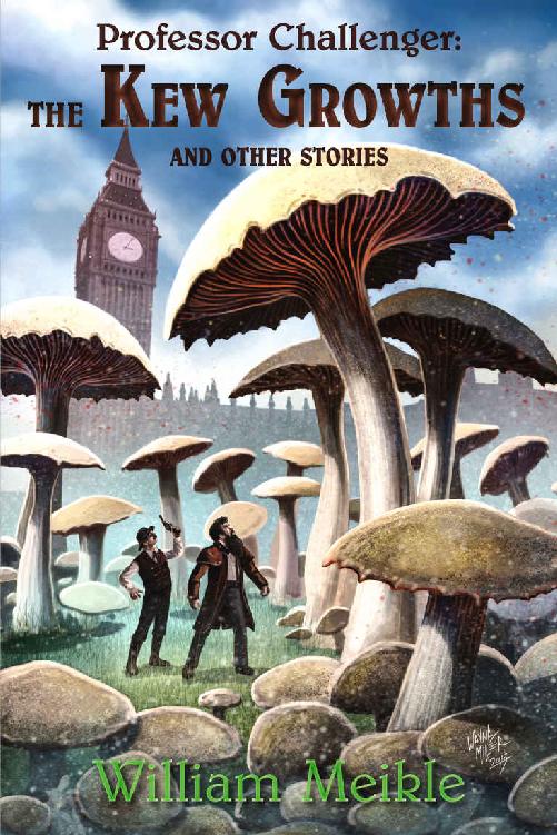 Professor Challenger The Kew Growths And Other Stories Meikle William