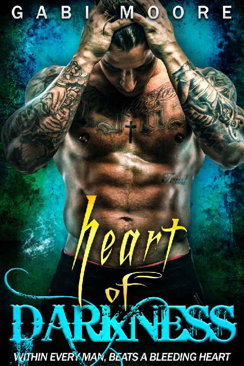 Heart Of Darkness A Standalone Bad Boy Romance Novel Moore Gabi