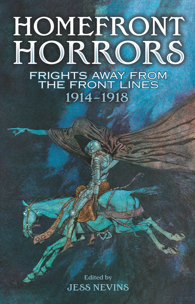 Homefront Horrors Frights Away From The Front Lines 19141918 Nevins Jess Editor