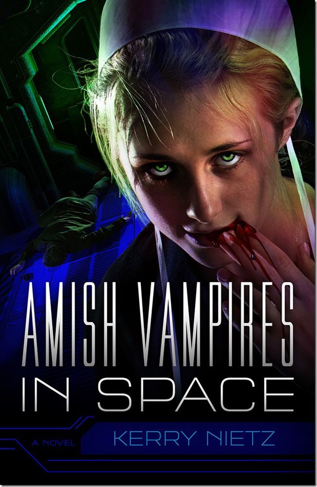 Amish Vampires In Space Nietz Kerry