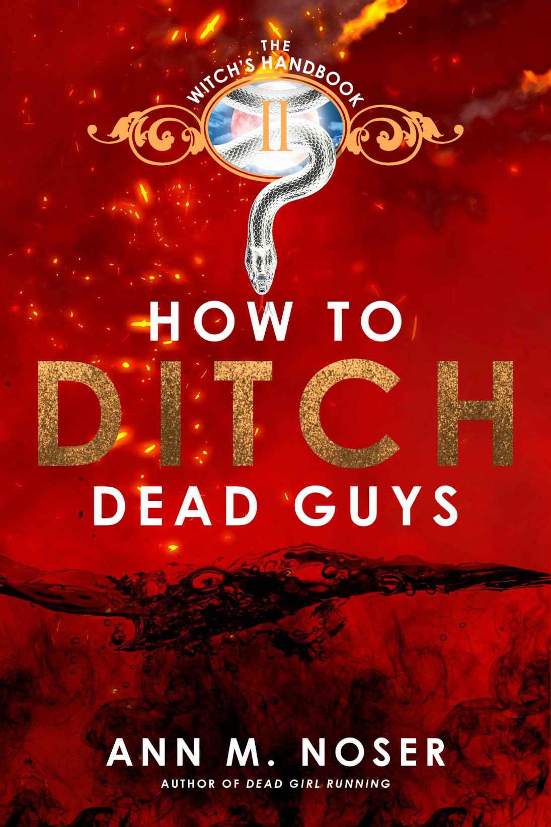 How To Ditch Dead Guys Noser Ann M