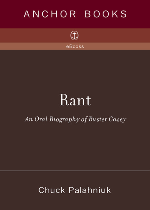 Rant An Oral Biography Of Buster Casey Palahniuk Chuck