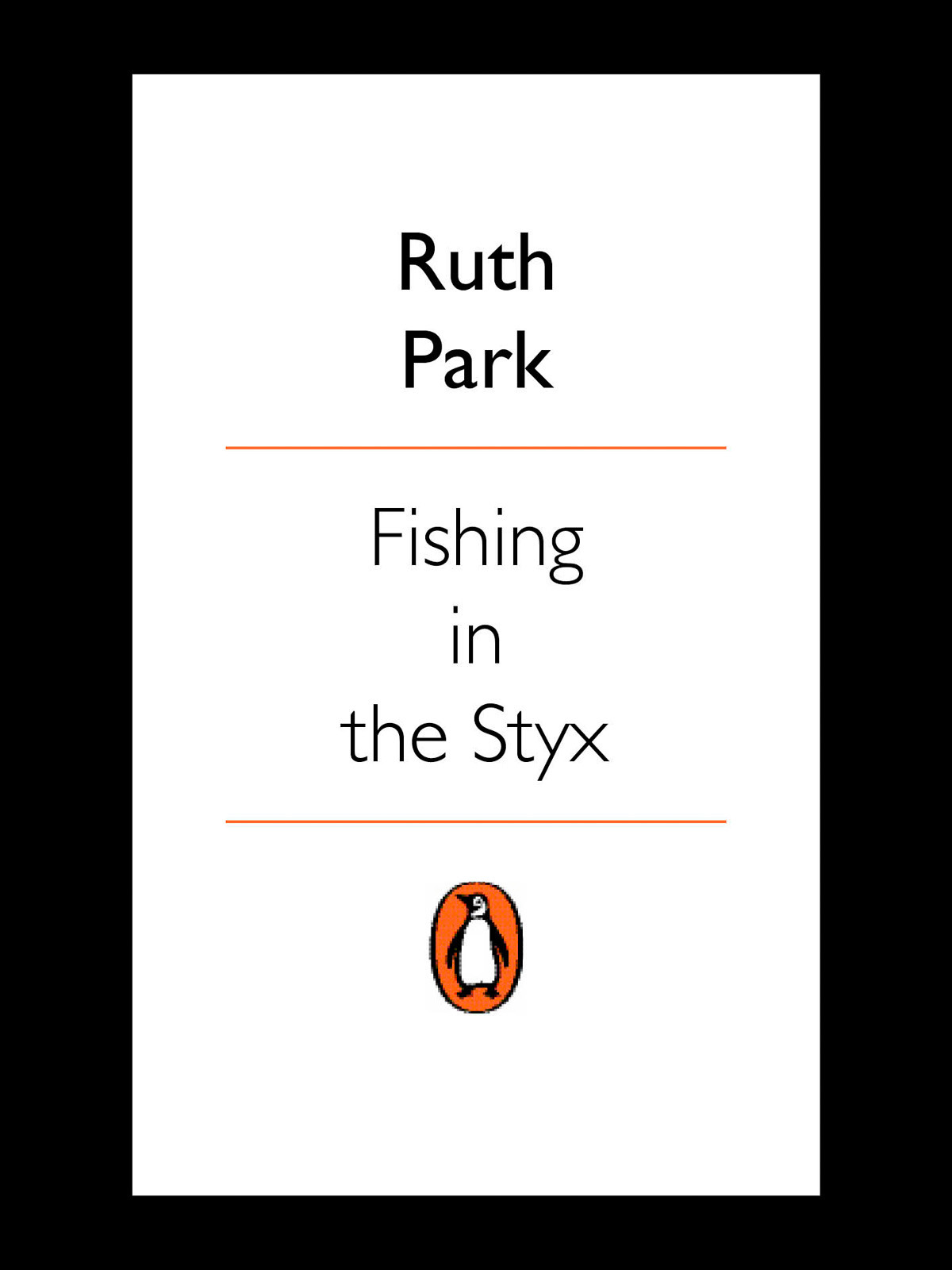 Fishing In The Styx Park Ruth