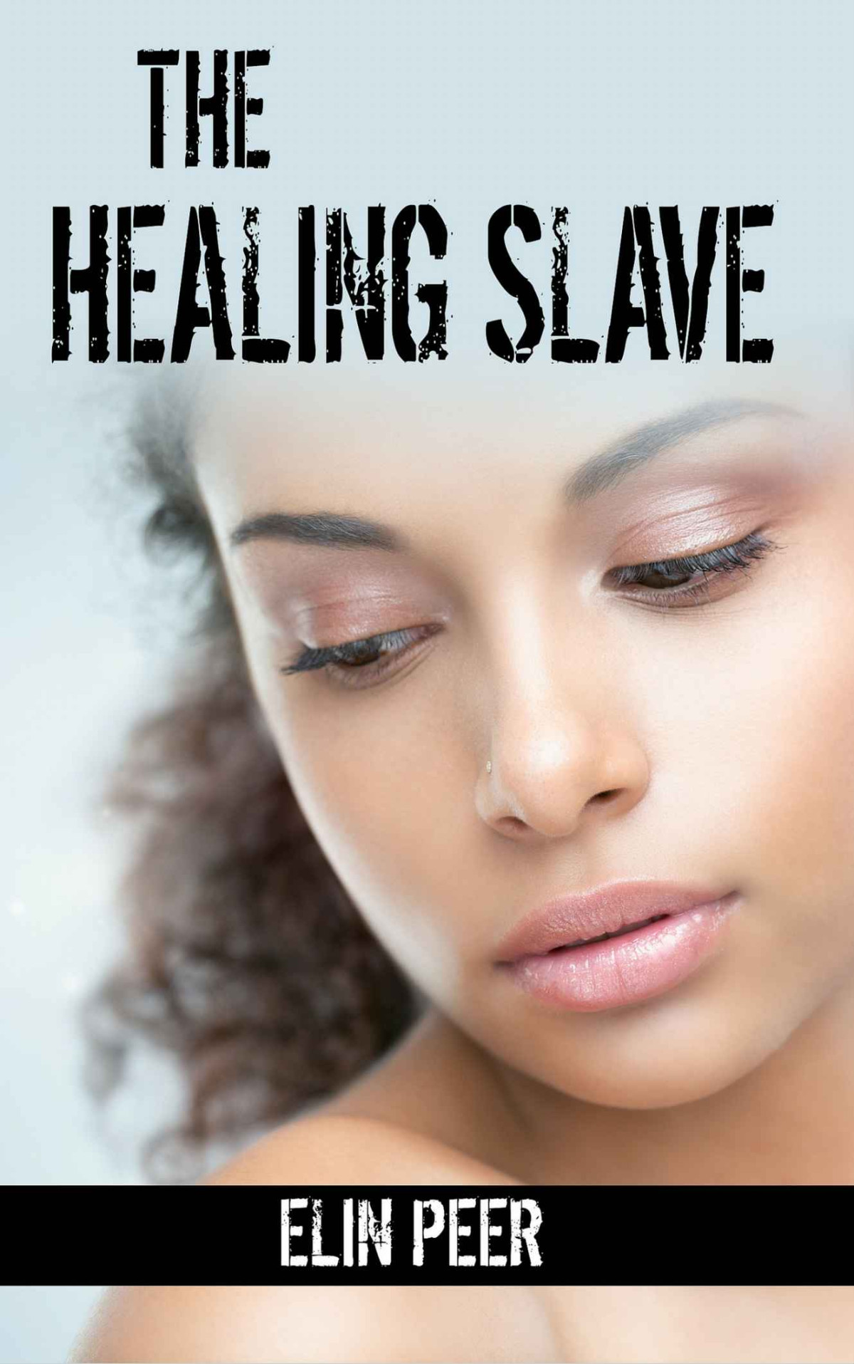 The Healing Slave Sybinas Story Peer Elin