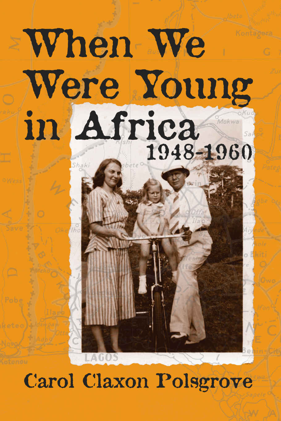 When We Were Young In Africa 19481960 Polsgrove Carol