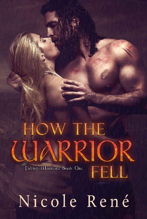 How The Warrior Fell Ren Nicole