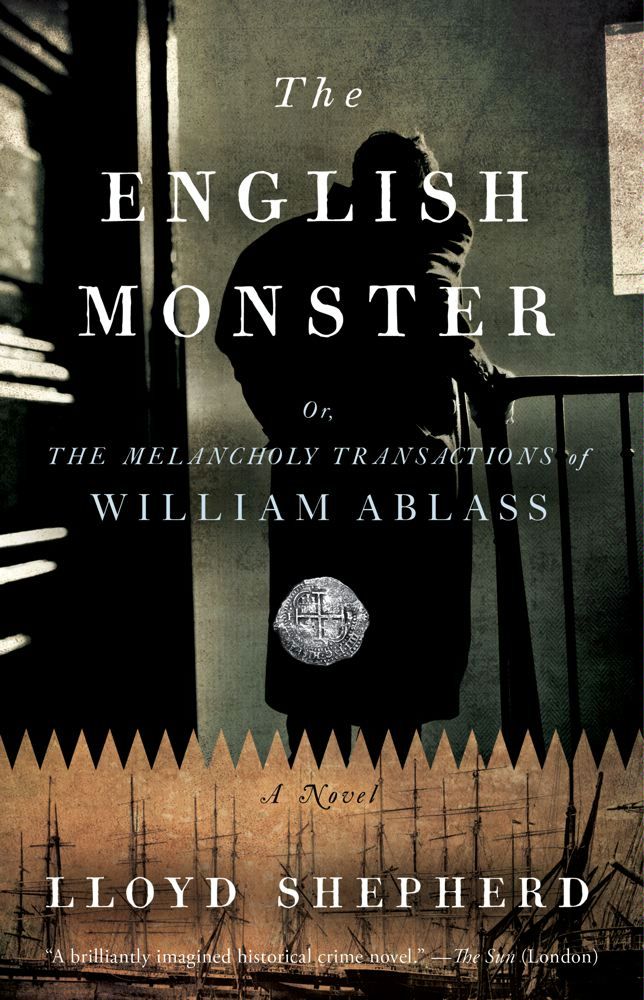 The English Monster Or The Melancholy Transactions Of William Ablass Shepherd Lloyd
