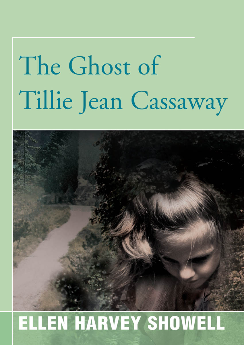 The Ghost Of Tillie Jean Cassaway Showell Ellen Harvey