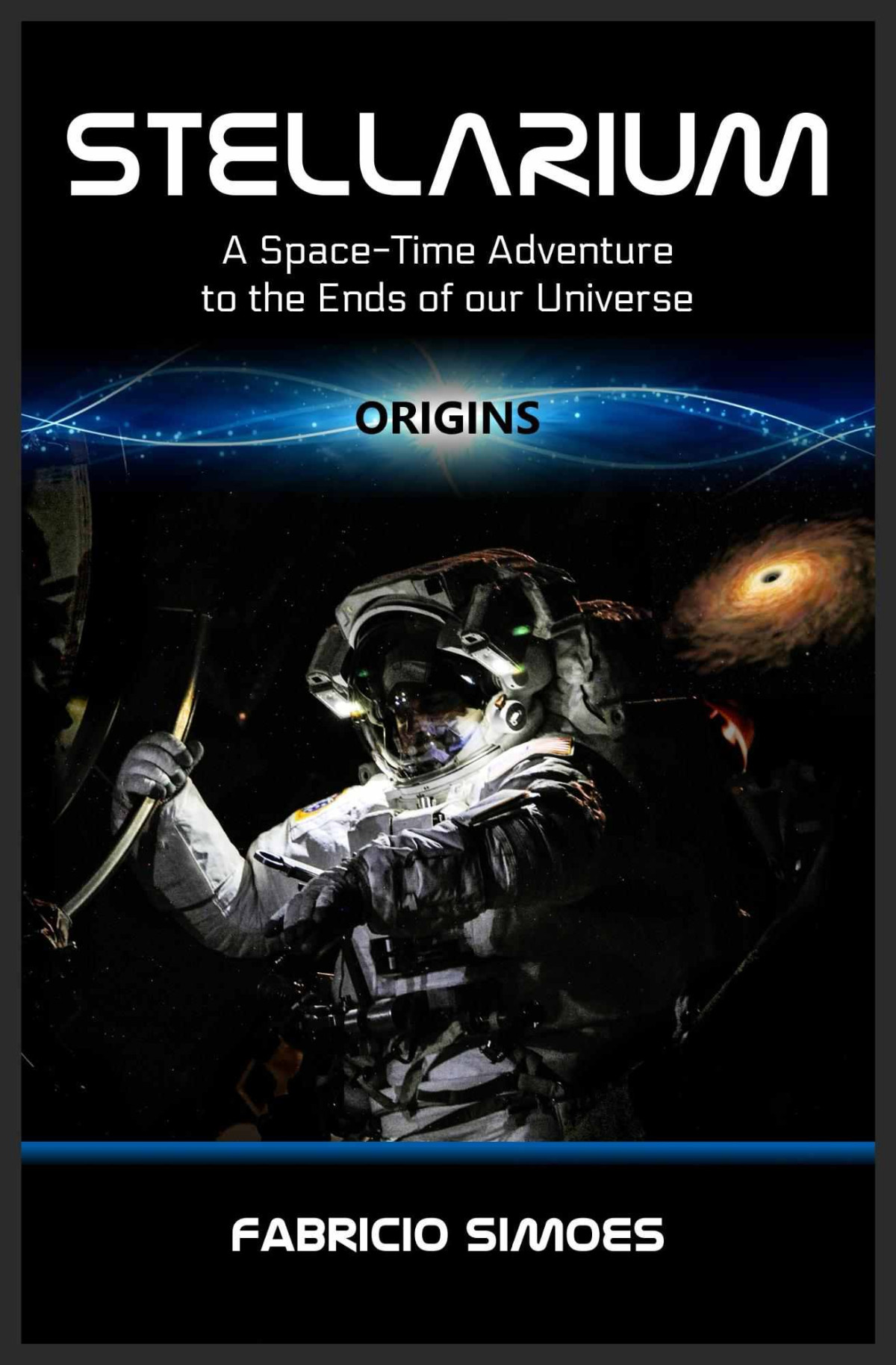 Origins A Spacetime Adventure To The Ends Of Our Universe Simoes Fabricio